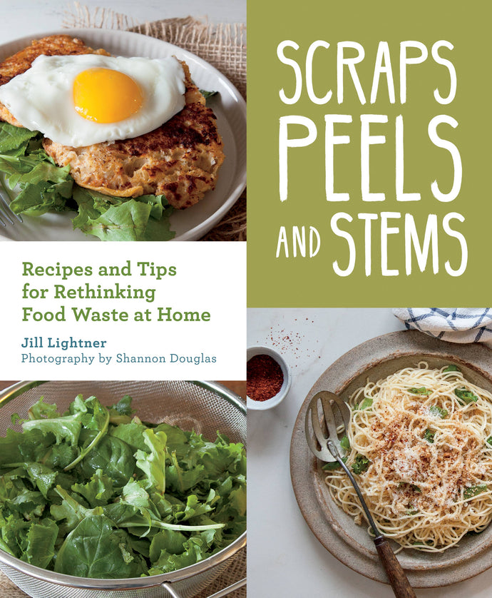 Scraps, Peels, and Stems